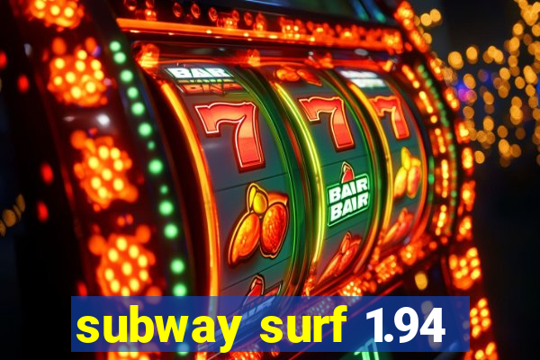 subway surf 1.94